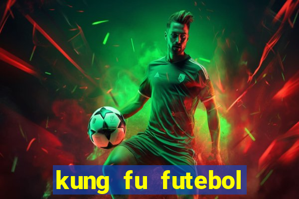 kung fu futebol clube download